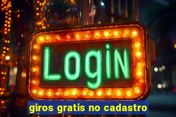 giros gratis no cadastro